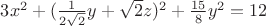 $3x^2+(\frac1 {2\sqrt{2}}y+\sqrt{2}z)^2+\frac{15} 8y^2=12$