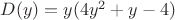 $D(y)=y(4y^2+y-4)$