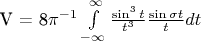 V = 8{\pi}^{-1}\int\limits_{-\infty}^{\infty}\frac{\sin^3 t}{t^3}\frac{\sin \sigma t}{t}dt