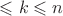$\leqslant k\leqslant n$