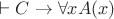 $\vdash C \to \forall x A(x)$