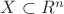 $X\subset R^{n}$