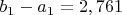 $b_1-a_1=2,761$