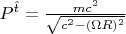 $P^{\hat{t}} = \frac{mc^2}{\sqrt{c^2 - (\Omega R)^2}}$