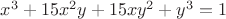 $x^3+15x^2y+15xy^2+y^3=1$