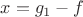 $x=g_1-f$