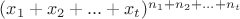 $(x_1+x_2+...+x_t)^{n_1+n_2+...+n_t}$ $(x_1+x_2+...+x_t)^{n_1+n_2+...+n_t}$
