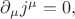 $\partial_\mu j^\mu=0,$