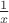 ${1 \over x}$