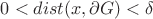 $0<dist(x,\partial G)<\delta$