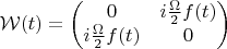 $ \mathcal{W}(t) = \begin{pmatrix}
 0 &  i \frac{\Omega}{2} f(t)  \\
 i \frac{\Omega}{2} f(t) & 0   
\end{pmatrix}$