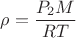 $\rho=\dfrac{P_2M}{RT}$
