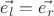 $\vec {e_l}  = \vec{e_r}$