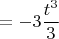 $$=-3\dfrac{t^3}{3}$$