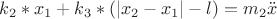 $k_2 * x_1 + k_3 * ( |x_2-x_1| - l ) = m_2\ddot x$