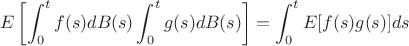 $$E\left[\int_0^t f(s)dB(s)\int_0^t g(s)dB(s)\right] = \int_0^tE[f(s)g(s)]ds$$