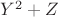 $Y^2+Z$