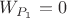 $W_{P_1}=0$ $W_{P_1}=0$