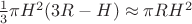 $\frac13 \pi H^2 (3 R - H) \approx \pi R H^2$