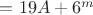 $=19A+6^m$
