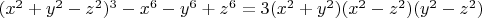 $(x^2+y^2-z^2)^3-x^6-y^6+z^6=3(x^2+y^2)(x^2-z^2)(y^2-z^2)$
