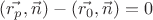 $(\vec{r_p},\vec{n})-(\vec{r_0},\vec{n})=0$