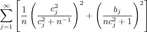 $$
\sum\limits_{j=1}^{\infty} \left[ \frac{1}{n} \left(\frac{c_j^2}{c_j^2 + n^{-1}} \right)^2 + \left(\frac{b_j}{n c_j^2 + 1} \right)^2  \right]
$$
