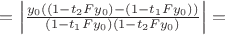 $ = \left| {{{y_0 ((1 - t_2 Fy_0 ) - (1 - t_1 Fy_0 ))} \over {(1 - t_1 Fy_0 )(1 - t_2 Fy_0 )}}} \right| = $