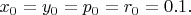 $x_0=y_0=p_0=r_0=0.1.$