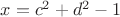 $x=c^2+d^2-1$
