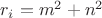 $r_i=m^2+n^2$