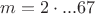 $m=2 \cdot...67$
