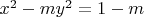 $x^2-my^2=1-m$