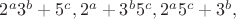 $2^a 3^b+5^c, 2^a+3^b 5^c, 2^a 5^c+3^b,$