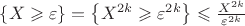 $\left\lbrace X \geqslant \varepsilon \right\rbrace = \left\lbrace X^{2k} \geqslant \varepsilon^{2k} \right\rbrace \leqslant \frac{X^{2k}}{\varepsilon^{2k}}$