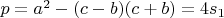 $p=a^2-(c-b)(c+b)=4s_1$