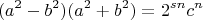$$(a^2-b^2)(a^2+b^2)=2^{sn}c^n$$