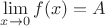 $\lim \limits _{x\to 0}f(x)=A$