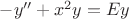 $-y''+x^2y=Ey$