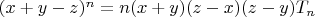 $(x+y-z)^n=n(x+y)(z-x)(z-y)T_n$