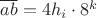 $\overline{ab}=4h_i\cdot 8^k$