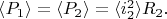 $\langle P_1 \rangle = \langle P_2 \rangle = \langle i_2^2 \rangle R_2.$