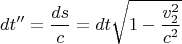 $$dt'' = \frac{{ds}}{c} = dt\sqrt {1 - \frac{{v_2^2 }}{{c^2 }}} $$