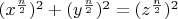 $(x^\frac{n}{2})^2+(y^\frac{n}{2})^2=(z^\frac{n}{2})^2$