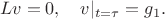 $$
L v = 0, \quad v|_{t = \tau} = g_1.
$$