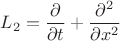 $$L_2=\frac{\partial}{\partial t}+\frac{\partial^2}{\partial x^2}$$