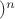 $)^{n}$