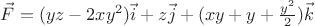 $\vec{F}=(yz-2xy^2)\vec{i}+z\vec{j}+(xy+y+\frac{y^2}{2})\vec{k}$