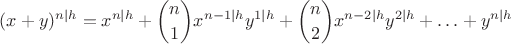$$(x+y)^{n|h}=x^{n|h}+\binom{n}{1}x^{n-1|h}y^{1|h}+\binom{n}{2}x^{n-2|h}y^{2|h}+\ldots+y^{n|h}$$