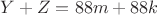 $Y+Z=88m+88k$